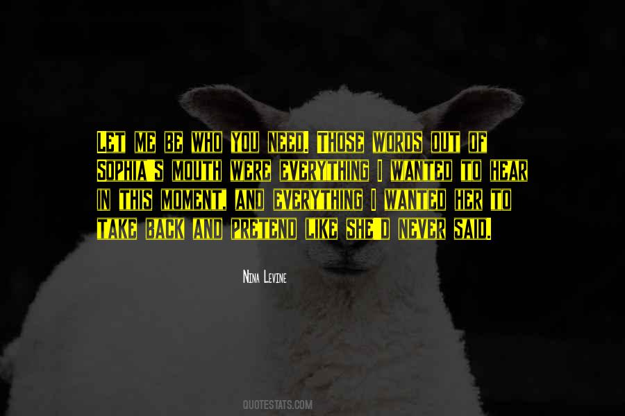 Let Me Take You Out Quotes #1731189