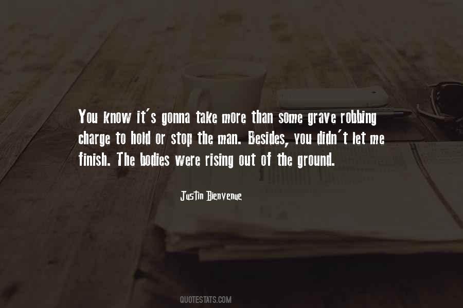 Let Me Take You Out Quotes #208822