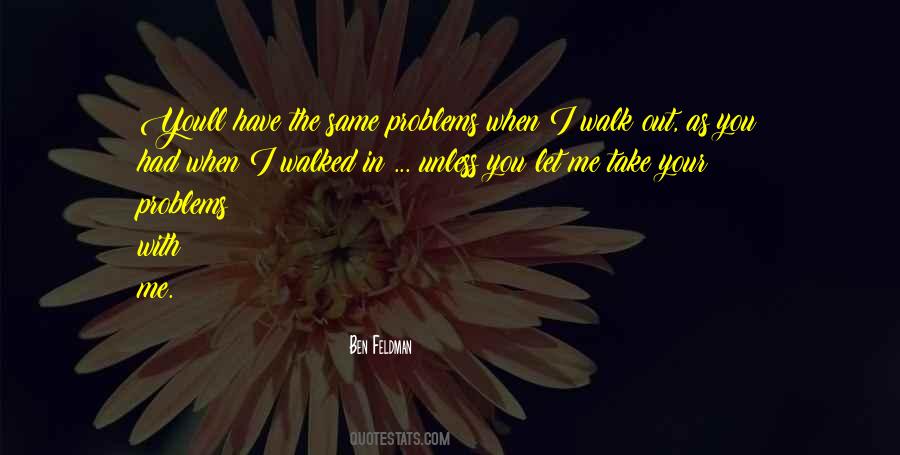 Let Me Take You Out Quotes #570045