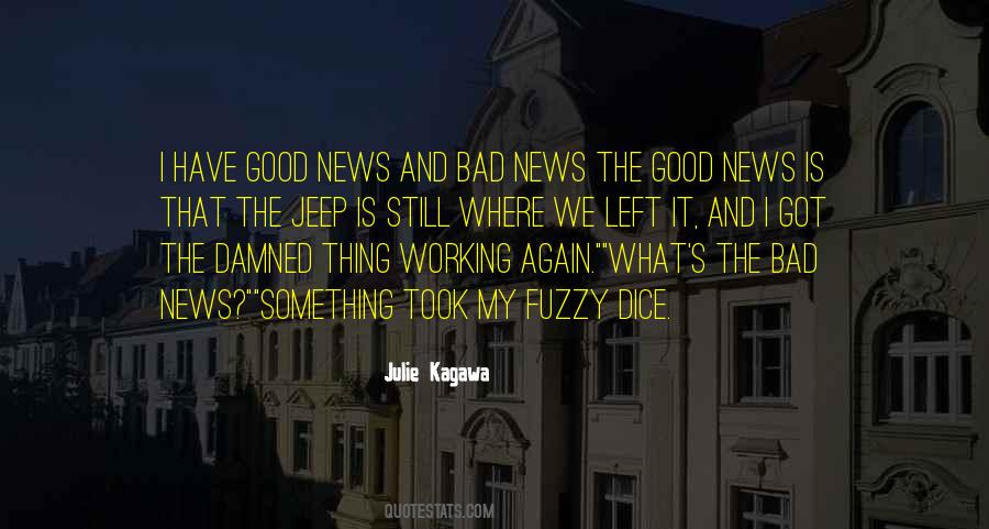 Good News Bad News Quotes #261032