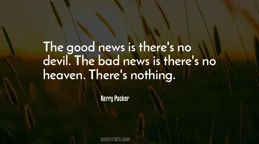 Good News Bad News Quotes #316663