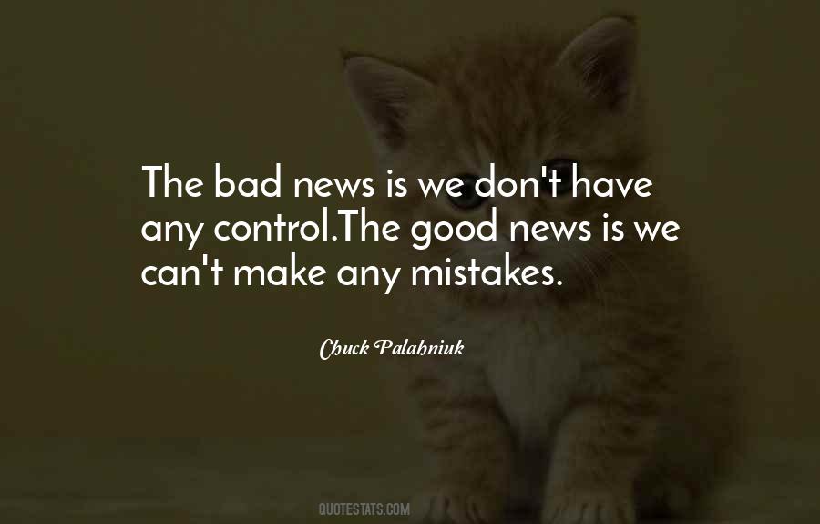 Good News Bad News Quotes #499161