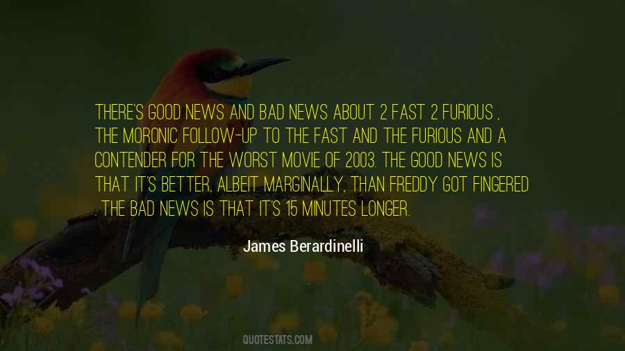 Good News Bad News Quotes #813020