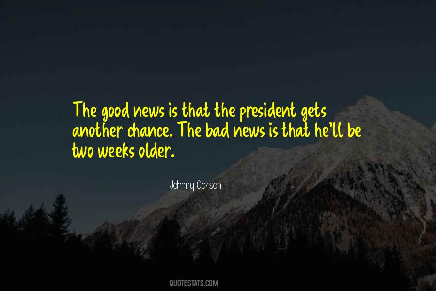 Good News Bad News Quotes #878956