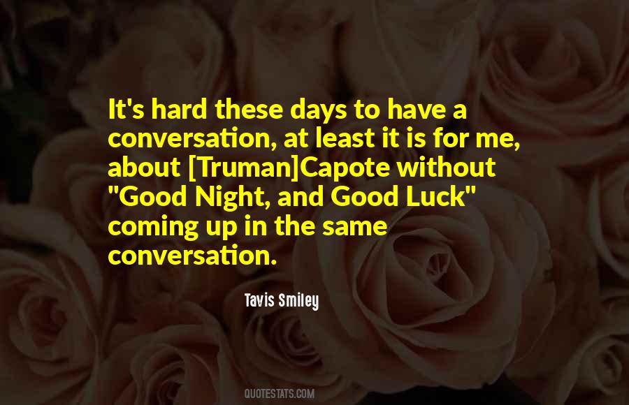 Good Night And Good Luck Quotes #730584