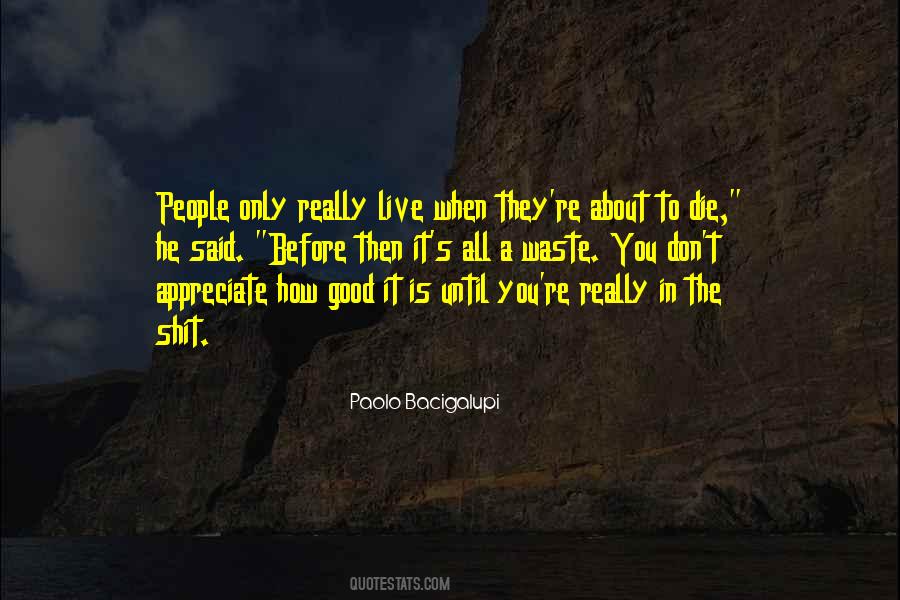 Live Until You Die Quotes #326416