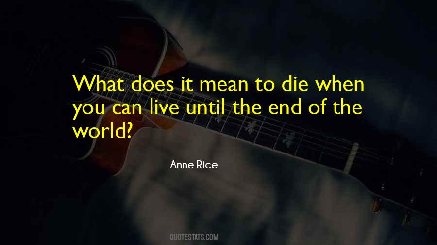 Live Until You Die Quotes #567886