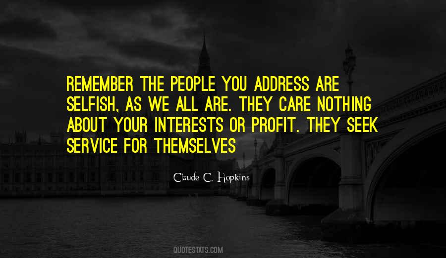 You Are Selfish Quotes #228272