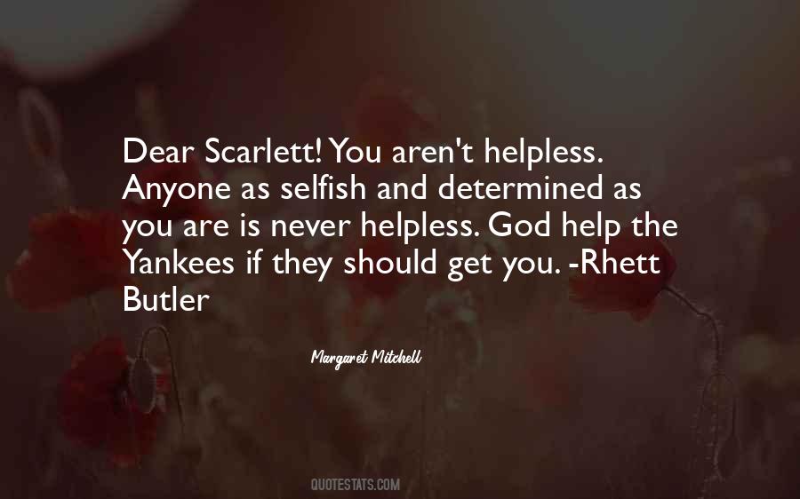 You Are Selfish Quotes #633009