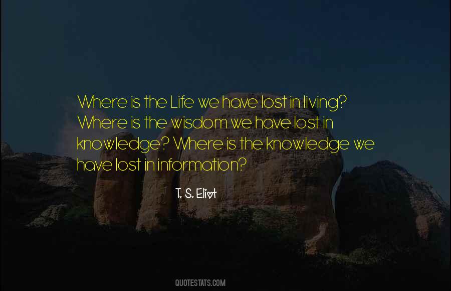 Information Knowledge Wisdom Quotes #878025