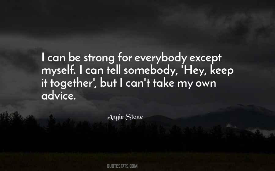 Myself Advice Quotes #704318