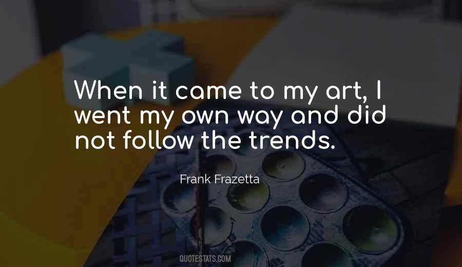 My Own Art Quotes #104707