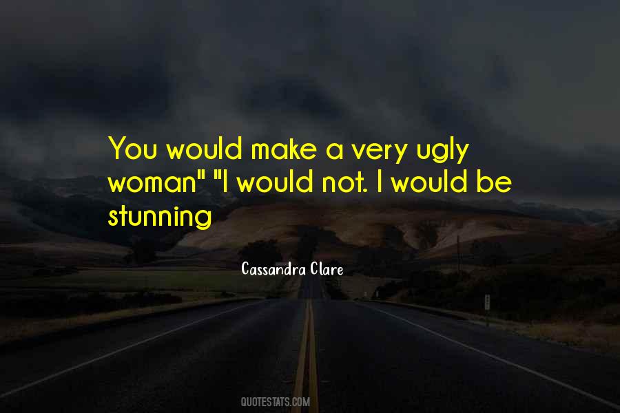 Stunning Woman Quotes #481879