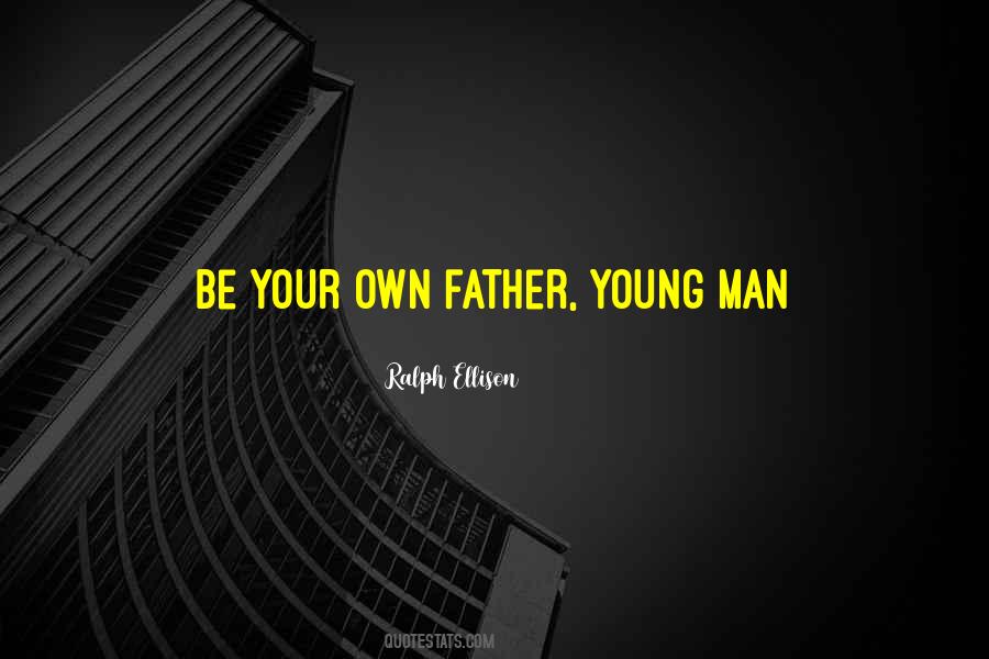 Be Your Own Quotes #1377894