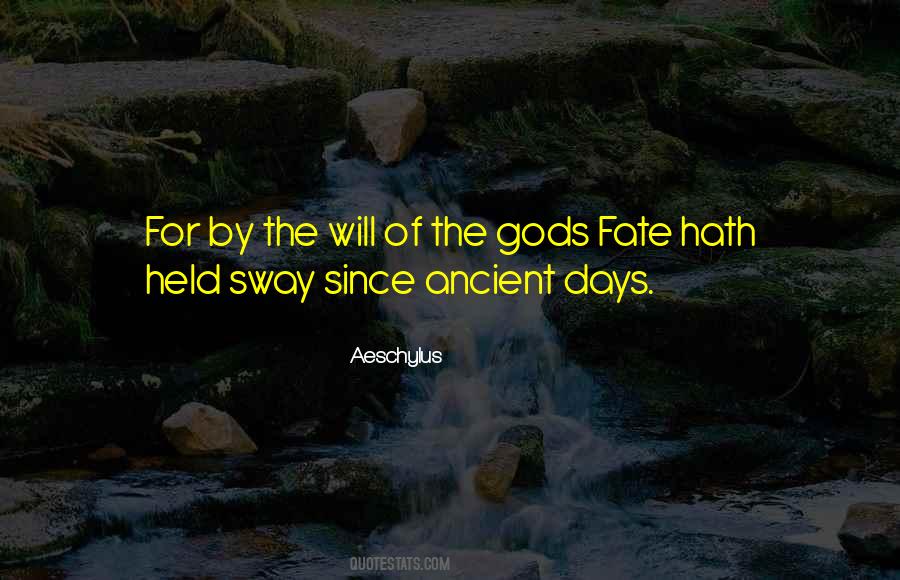 Quotes About Ancient Days #392442
