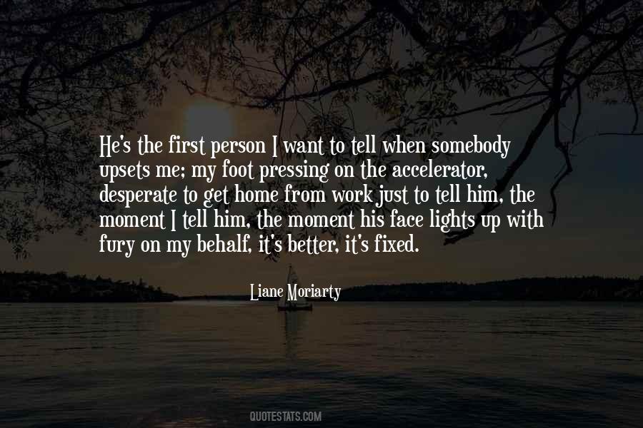 Tell It To My Face Quotes #1296976
