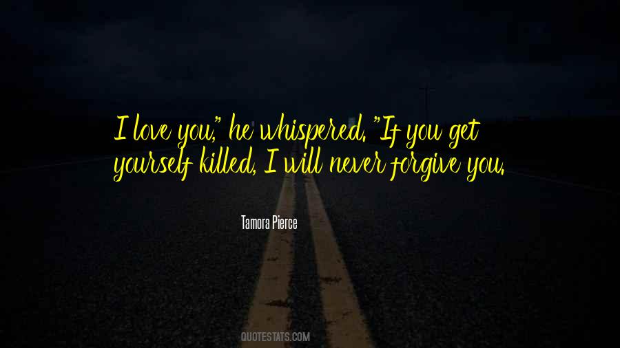 Love Will Get You Killed Quotes #108726