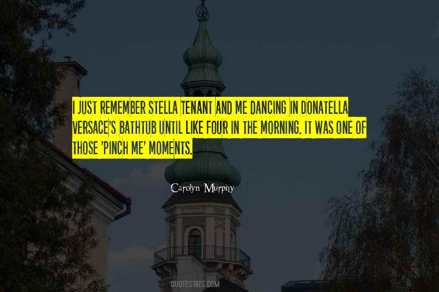 Remember Those Moments Quotes #1381579