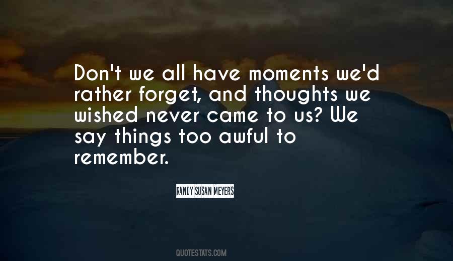 Remember Those Moments Quotes #687172