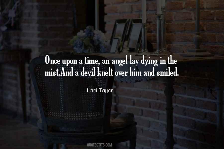 Even The Devil Was Once An Angel Quotes #758141