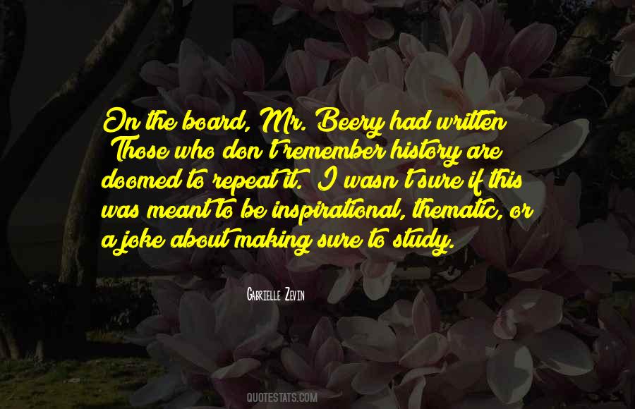 Doomed To Repeat The Past Quotes #1466953