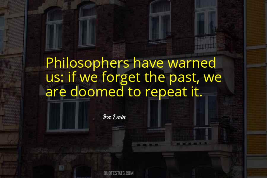Doomed To Repeat The Past Quotes #583957
