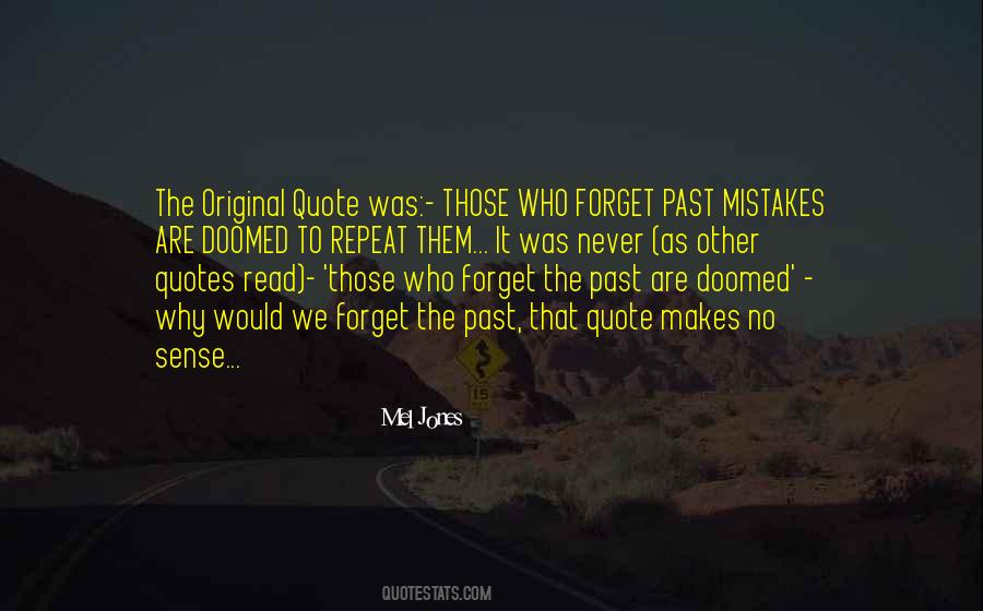 Doomed To Repeat The Past Quotes #845573
