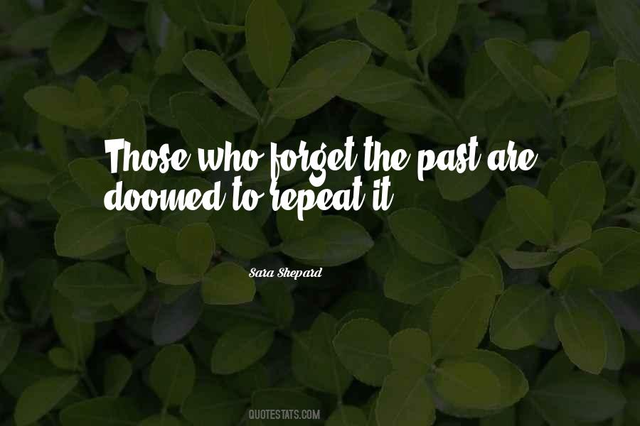 Doomed To Repeat The Past Quotes #90338