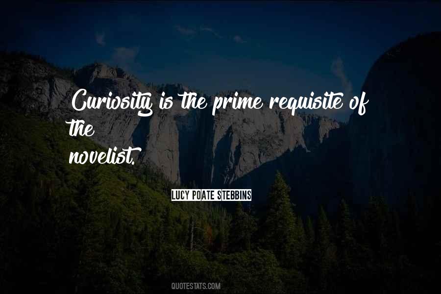 Curiosity Is Quotes #1742875