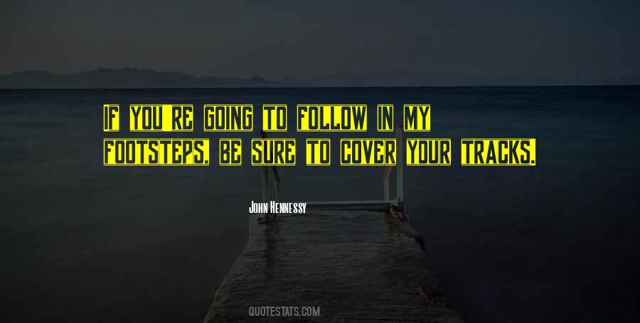 Follow In Your Footsteps Quotes #659630
