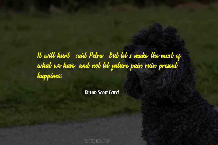 It Will Hurt Quotes #323045