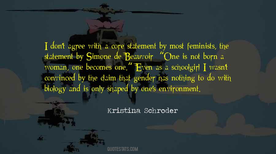 One Is Not Born A Woman But Becomes One Quotes #634215