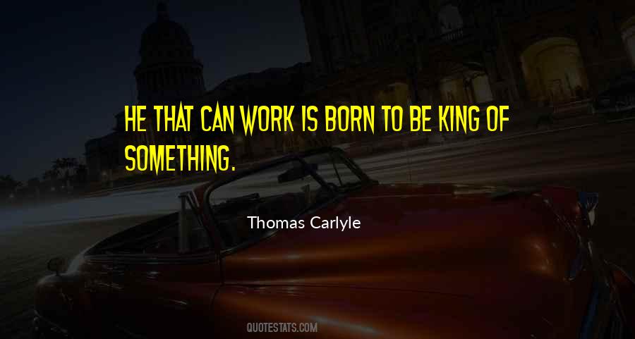 To Be King Quotes #1502443