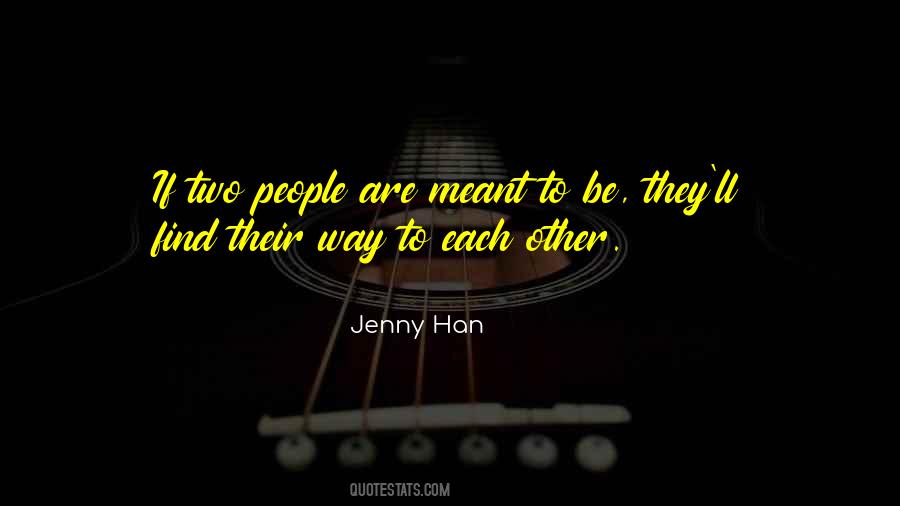 If You Are Meant To Be Quotes #297496