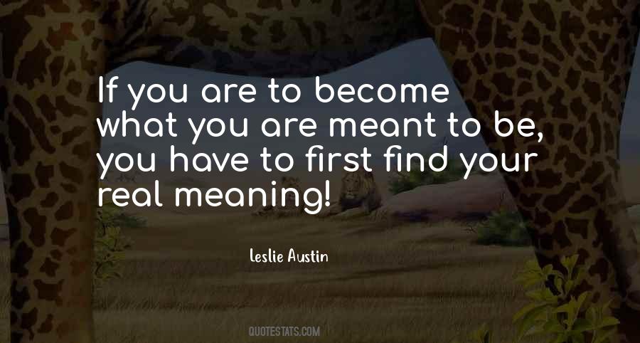 If You Are Meant To Be Quotes #594917