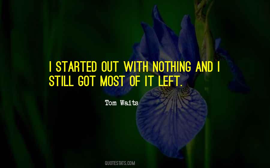 Got Nothing Left Quotes #759019