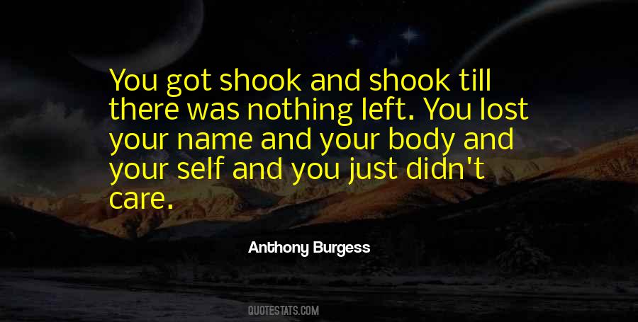 Got Nothing Left Quotes #943589