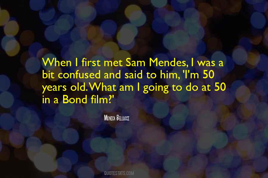 At 50 Years Old Quotes #1829756