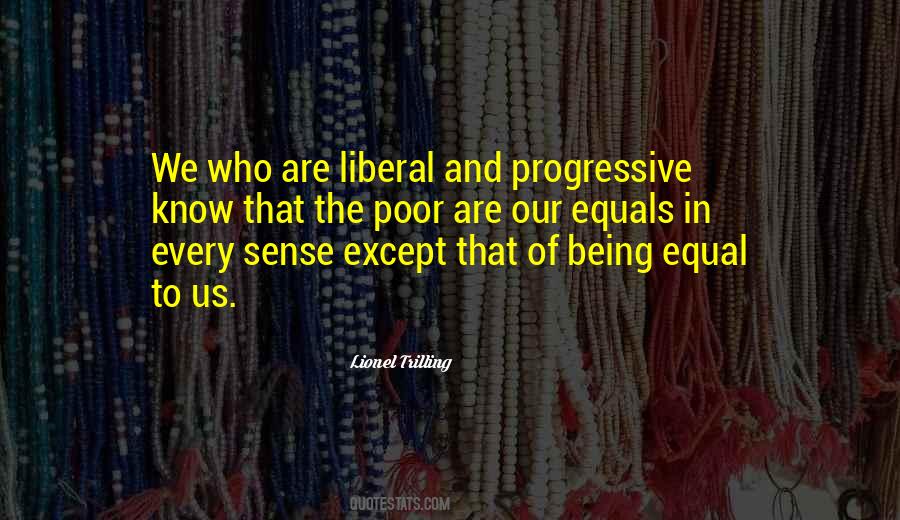 Progressive Liberal Quotes #506167