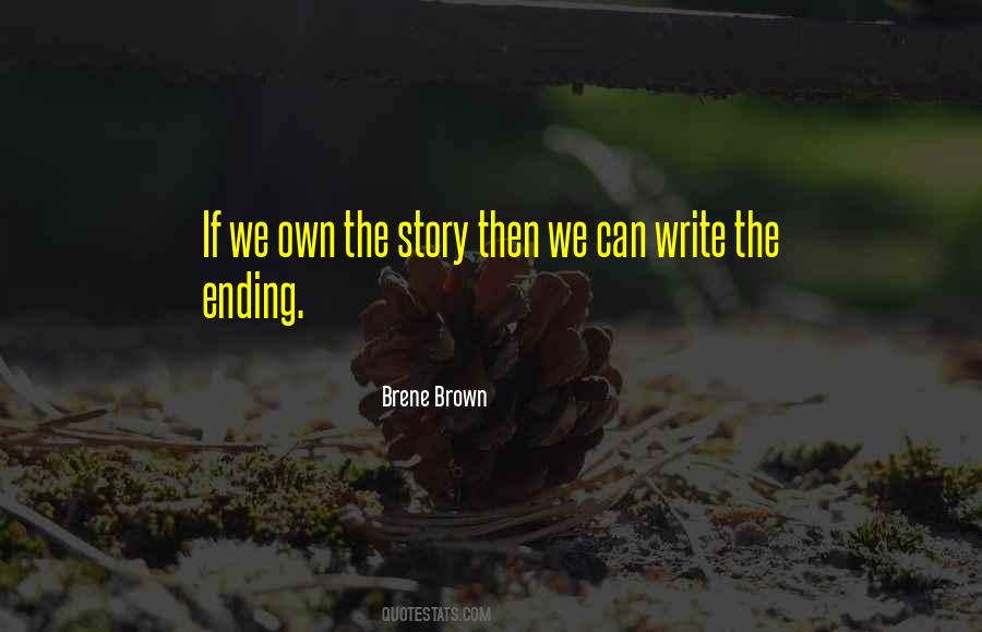 Write Your Own Ending Quotes #647301