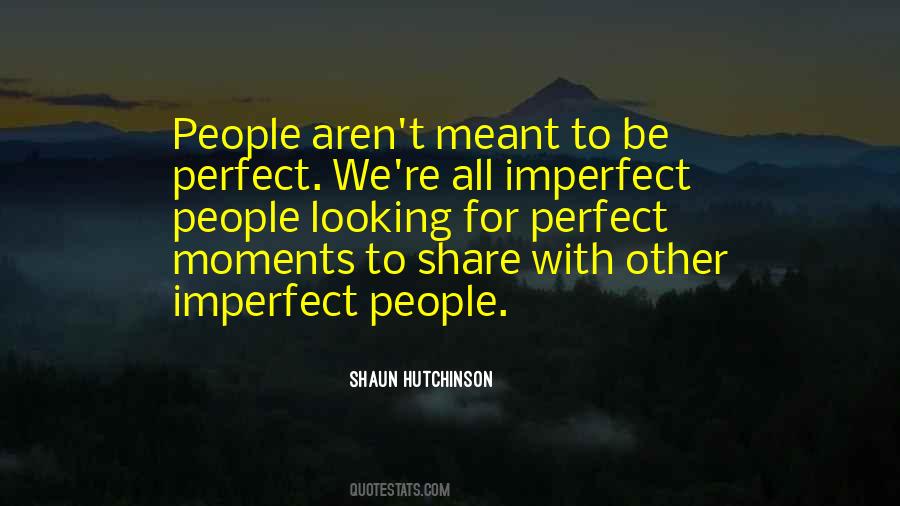 Imperfect Moments Quotes #1121999