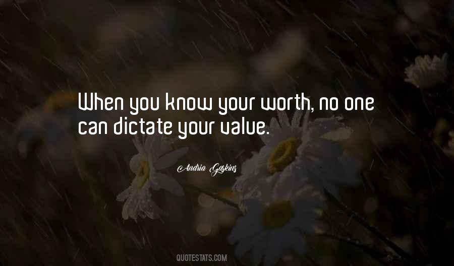 Value Know Your Worth Quotes #1220185