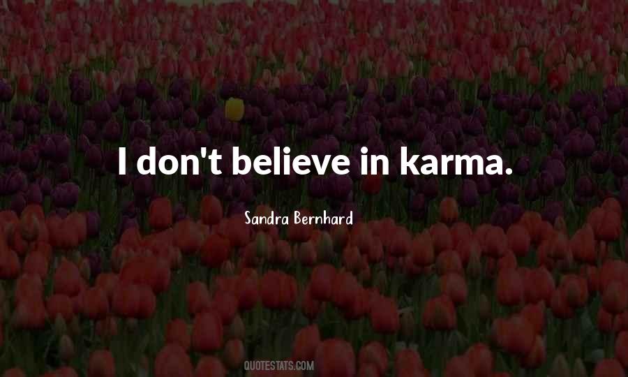 Believe Karma Quotes #270081