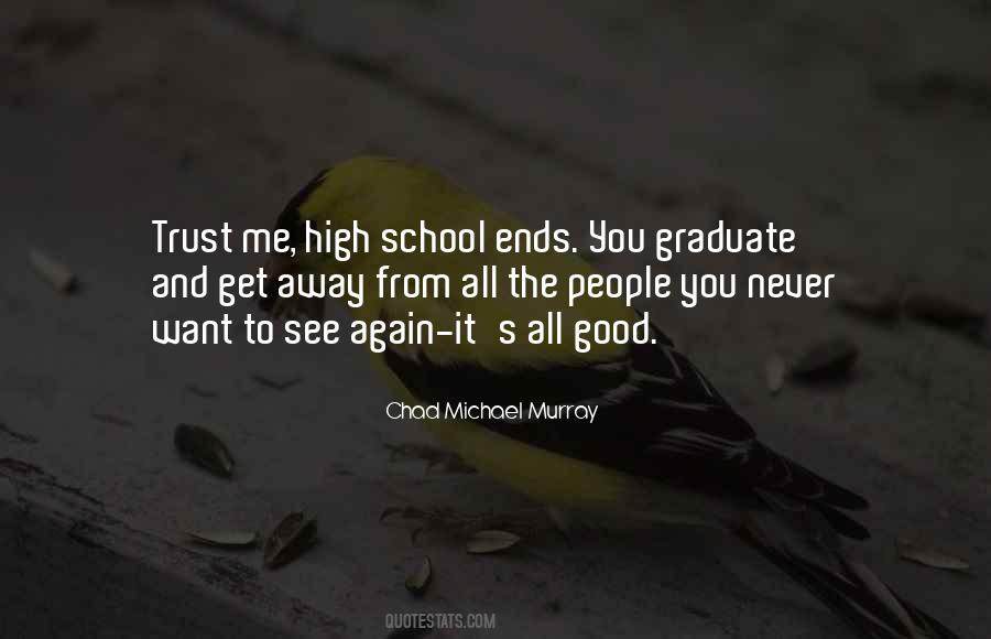 Graduate High School Quotes #770955