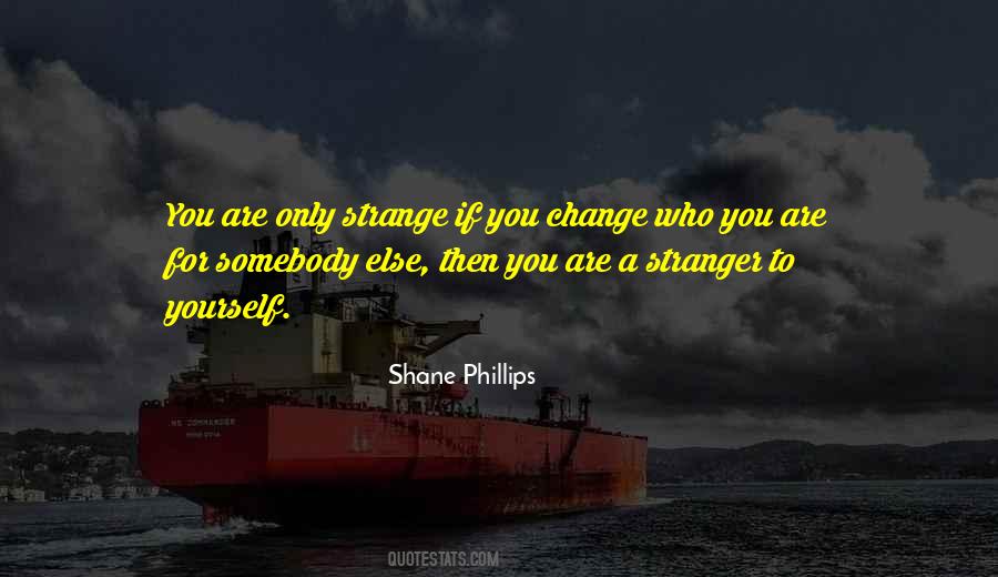 You Are A Stranger Quotes #1251543