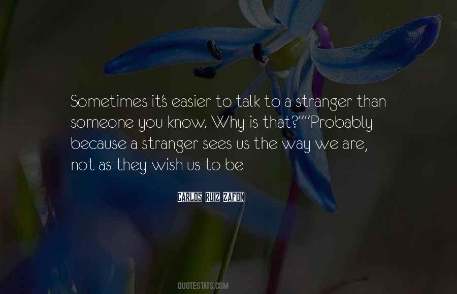 You Are A Stranger Quotes #733092