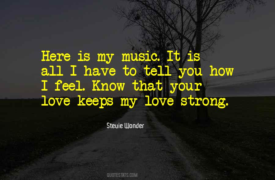 My Love Is Strong Quotes #517808