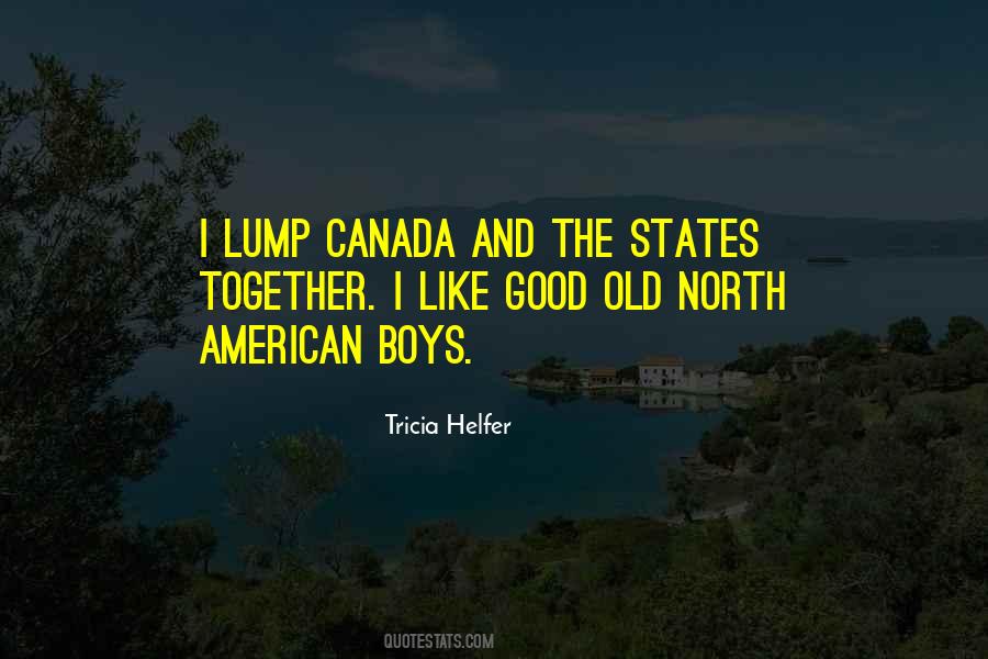 Good Old Boy Quotes #1812797
