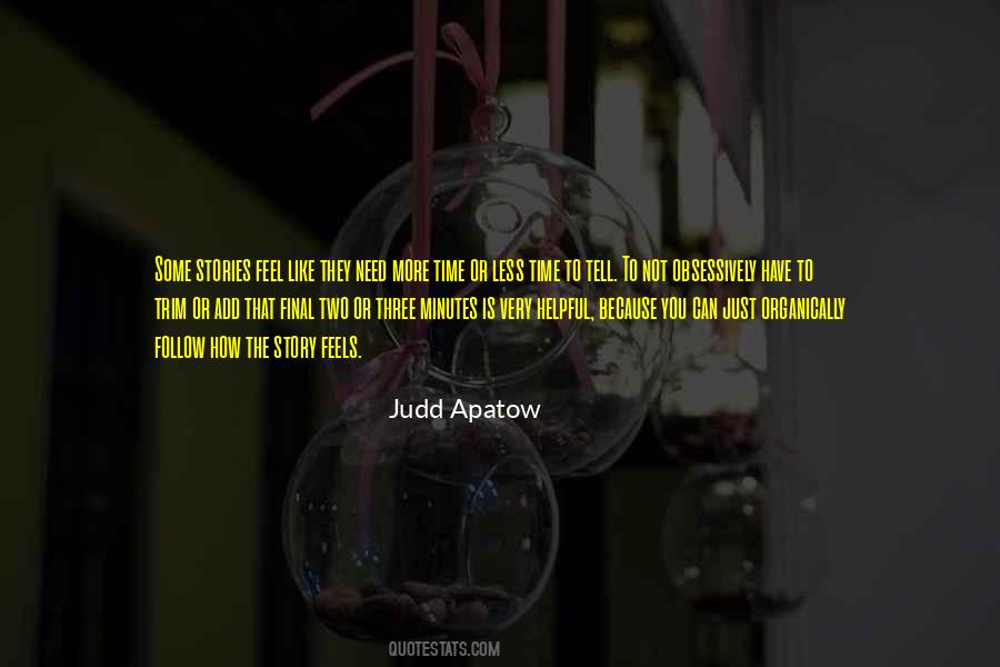 Just Need Some Time Quotes #482776