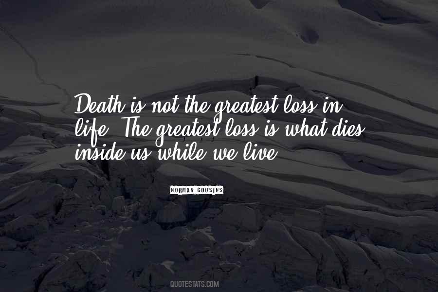 Loss In Life Quotes #1791246